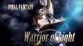 Dissidia Final Fantasy - Warrior of Light (Воина Света) - game trailer