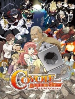 Coyote Ragtime Show, COYOTE Ragtime Show, -  , , , anime