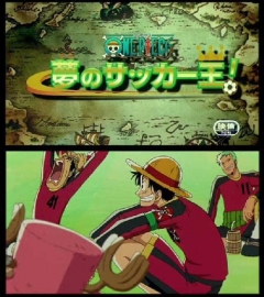 One Piece: Soccer King of Dreams, One Piece: Dream Soccer King!, -:   , , anime, 