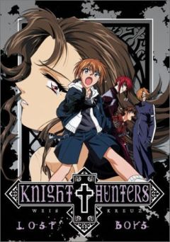 Weiss Kreuz TV, Weiss Kreuz: Knight Hunters,  , , , anime