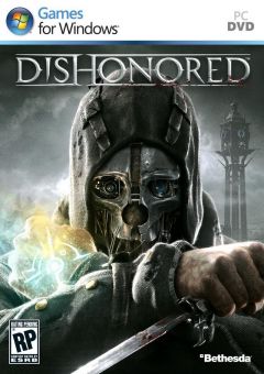 Dishonored, Dishonored, Dishonored, 