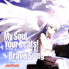      OST  Angel Beats! - OP1 & ED Single - My Soul, Your Beats! - Brave Song OST  | Angel Beats! - OP1 & ED Single - My Soul, Your Beats! / Brave Song OST  |           ,  ! /   