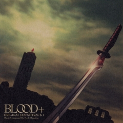Blood+ OST 1 , Blood+ OST 1 , +  1, 