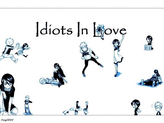 Idiots in love
love bleach