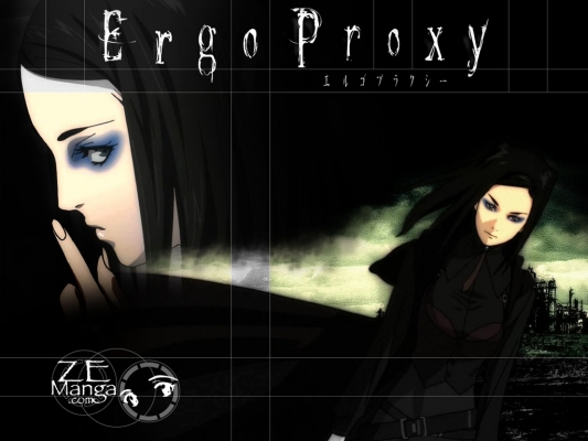 Ergo Proxy
Ergo Proxy