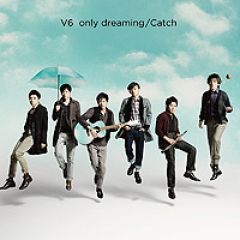 only dreaming/Catch - V6