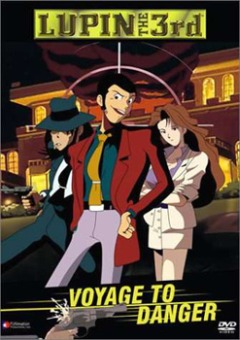 Lupin III: Voyage to Danger, Lupin Sansei: Lupin Ansatsu Shirei,  III:   ( 05) , , , anime