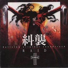 Hellsing: Raid, Hellsing OST, Hellsing: Raid, 