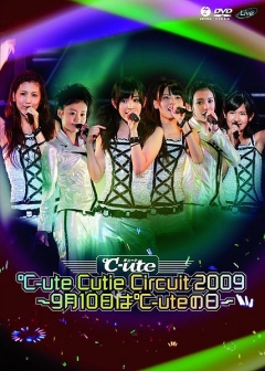      OST  C-ute Cutie Circuit 2009 ~September 10 Is C-utes Day~ | C-ute Cutie Circuit 2009 ~September 10 Is C-ute's Day~ | C-ute Cutie Circuit 2009 ~September 10 Is C-ute's Day~