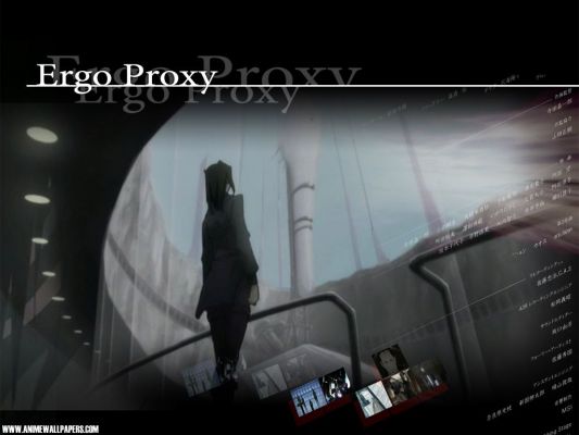 Ergo Proxy
Ergo Proxy